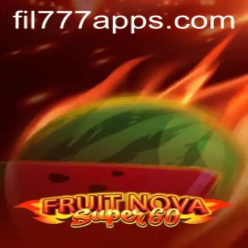 FruitNovaSuper60: Exploring the Thrilling Realm of FIL777's Latest Gaming Innovation